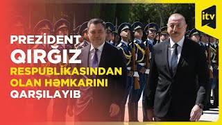Prezident İlham Əliyev Qırğız Respublikasından olan həmkarını qarşılayıb