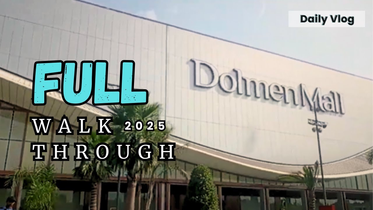 Dolmen Mall Lahore Walk 2025 | Pakistan’s New Luxury Shopping Mall | DHA | Fouzia Bano Official