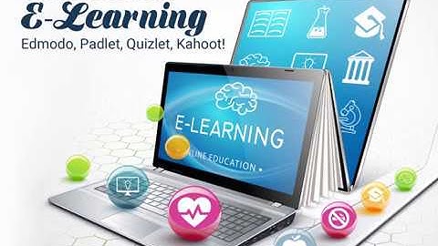 E-Learning | Edmodo, Padlet, Quizlet, Kahoot!