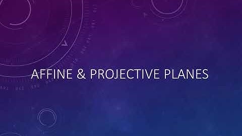 Affine And Projective Planes (part 1)