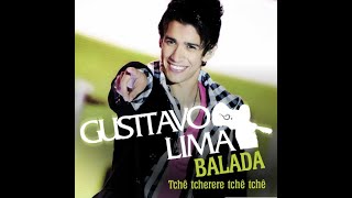 2012 Gusttavo Lima - Balada long (Tche Tcherere Tche Tche)