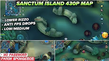 Updated Sanctum Island 430P SMOOTH MAP In Mobile Legends | Config Ml Anti Lag - Patch SpongeBob