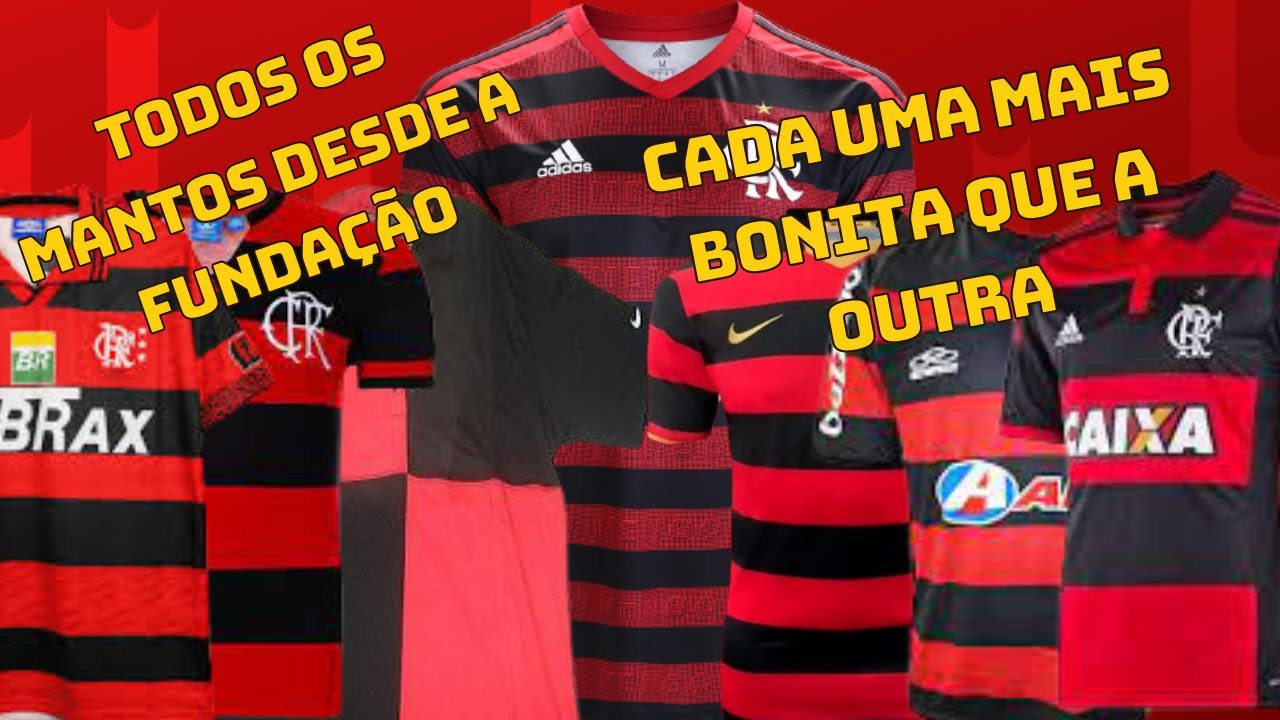 FLAMENGO - TODOS OS MANTOS DO FLAMENGO - TODOS UNIFORMES DESDE A FUNDAÇÃO - CADA UMA MAIS LINDAS...