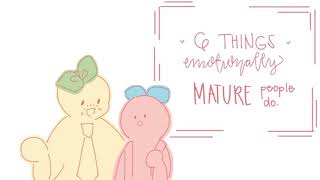 6 Things Emotionally Mature People Do