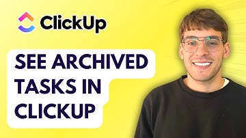 How to See Archived Tasks in ClickUp [2025 Guide]