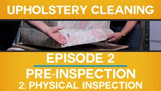 Ep 2: PRE-INSPECTION // Part 2: PHYSICAL INSPECTION // Upholstery Cleaning