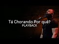 TÁ CHORANDO POR QUÊ? | Jeyzer Maia (Playback) Preto no Branco