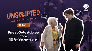 Priest Gets Advice from 106 Year Old || Fr. David Michael Moses || Unscripted