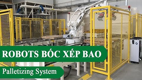 Robot bốc xếp bao hàng lên Pallet tự động - Palletizing System