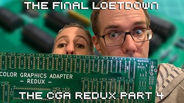 Lötstream: CGA Redux Part 4 - THE FINAL LÖTDOWN!