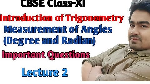 Basics of Trigonometry || Measurement of Angles || CBSE class 11 Important Questions