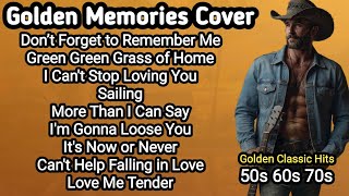Dont Forget To Remember Me Green Grass Of Home Sailing  50s 60s 70s Golden Memories Cover 
