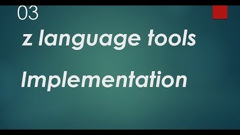 Z language implementation | z language schema development | z word tools | Z language tutorial