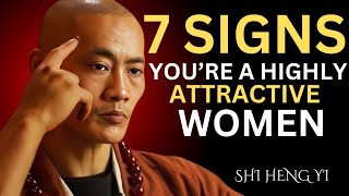 7 signs you're a highly attractive WOMEN...| Shi Heng Yi Psychology Amazing Facts