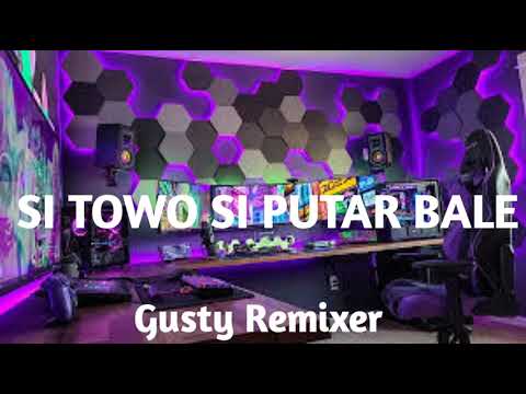 DJ TERBARU ❗❗- SI TOWO SI PUTAR BALE (GUSTY REMIXER) SIMPLE FVNKY NEWW!!! - 2022