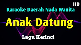 Download Lagu ANAK DATUNG - KARAOKE HD Kerinci