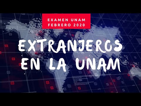 Qué hacer para estudiar una licenciatura en la UNAM siendo extranjero | PARTE 1