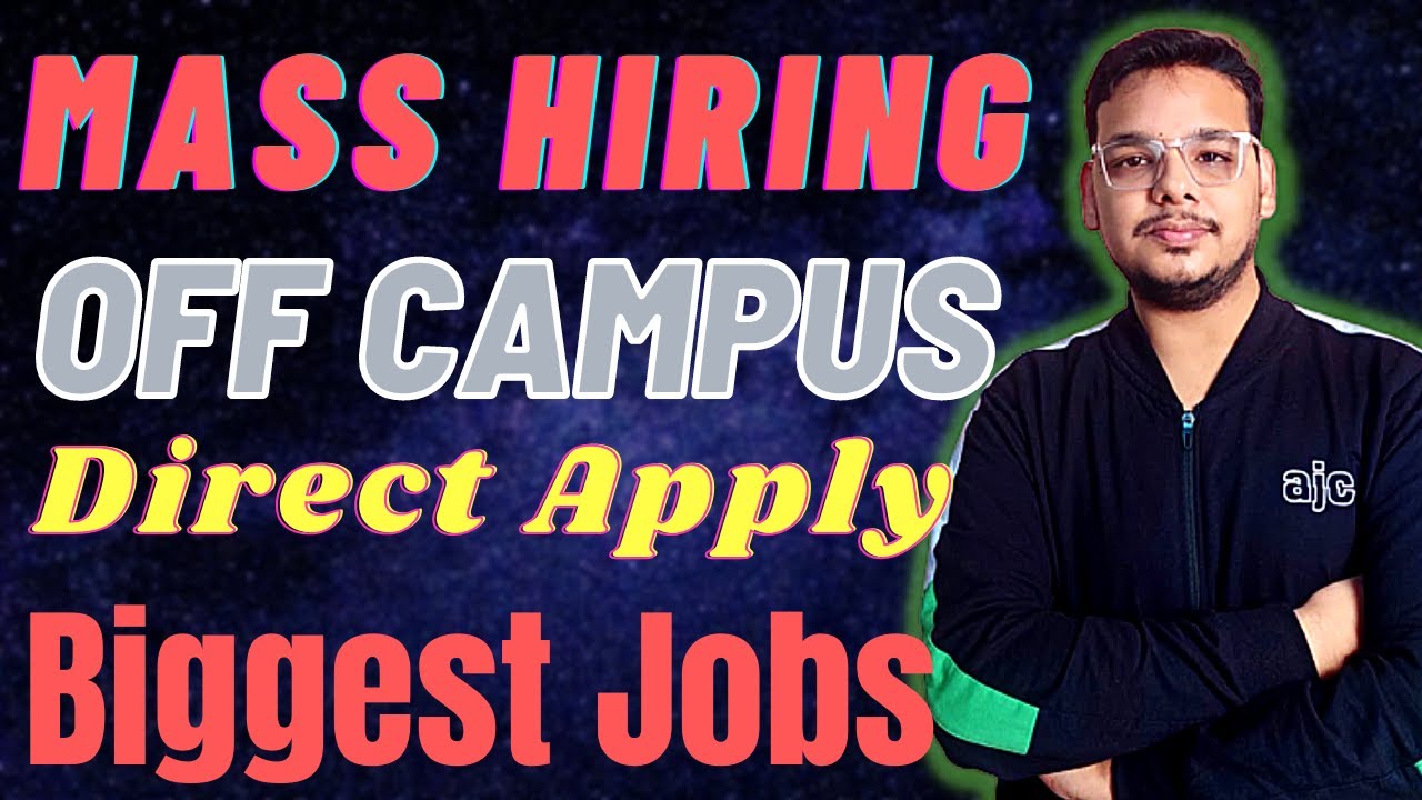Mass Hiring For Freshers | OFF Campus Drive For 2024 , 2023 , 2022 ...