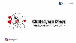 Andmesh Kamaleng - Cinta Luar Biasa | animation lirik