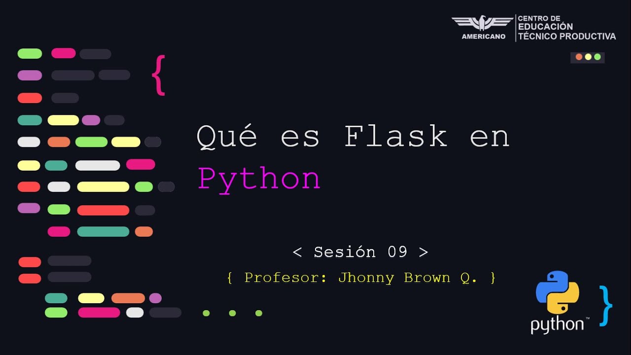 Sesión 09 - Que es Flask en Python? - Parte I - YouTube