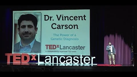 The Power of a Genetic Diagnosis | Dr. Vincent Carson | TEDxLancaster