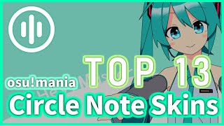 TOP 13 osu!mania CLEAN CIRCLE NOTE SKINS  [download] [osu!mania skin 2020]