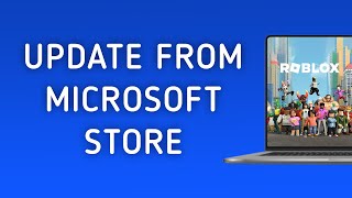 How To Update Roblox App From Microsoft Store On PC