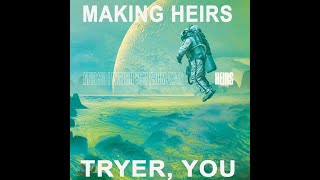 And So I Watch You From Afar - Tryer, You (Making the album Heirs)