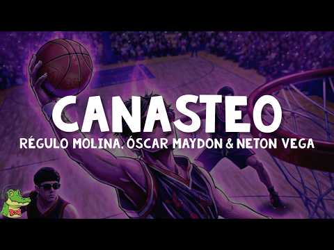 Régulo Molina, Óscar Maydon & Neton Vega - Canasteo (Letra)