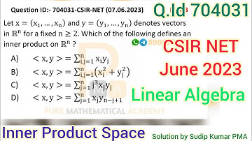 CSIR NET June 2023 Linear Algebra Solution | Mathematics Paper Solution| Q.Id 704031 | Inner Product