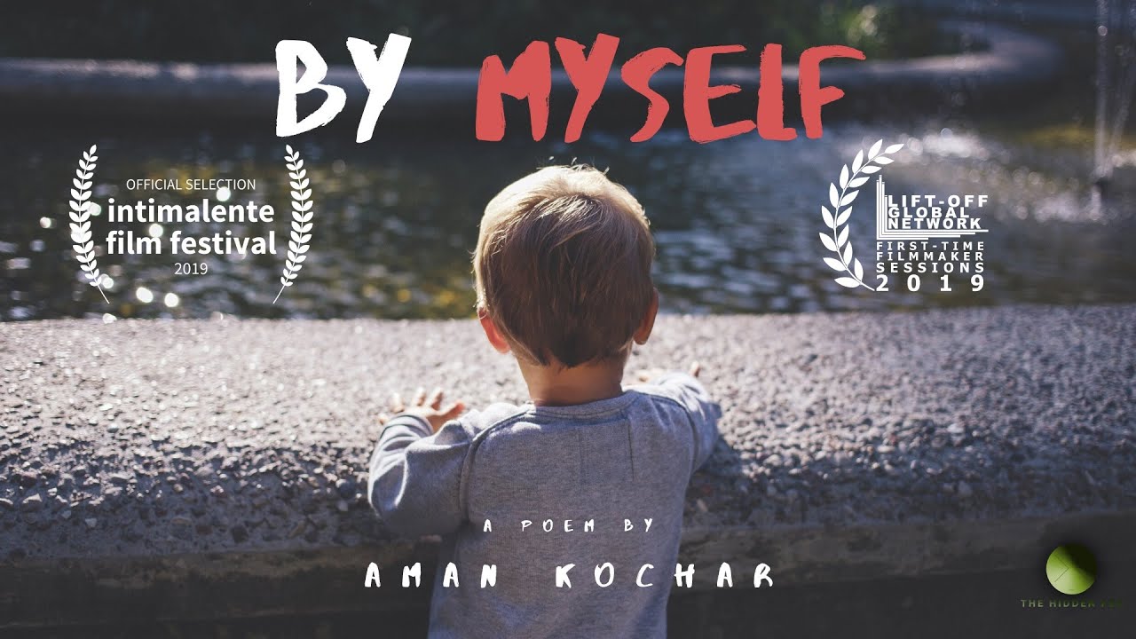 By Myself Poem by Aman Kochar (9 year old) | Intimalente Film Festival | Lift-Off Film Festival