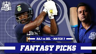 SAMSON to FIRE again? | Real11 Fantasy Picks | RAJ vs DEL - IND T20 League - M7