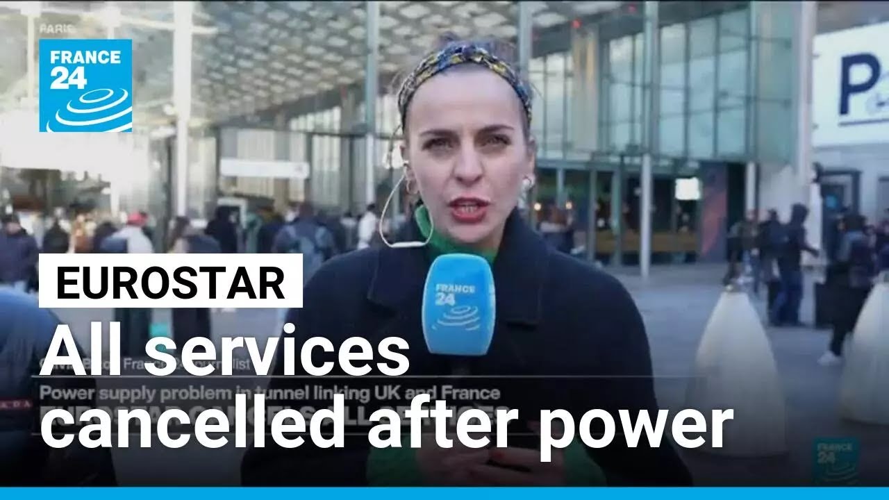 Eurostar cancels all services after power issue • FRANCE 24 English