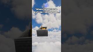 Where Did The Cat Go? #minecraftmemes #minecraft #minecraftbuilds #gaming #shorts #mc #viral #fyp
