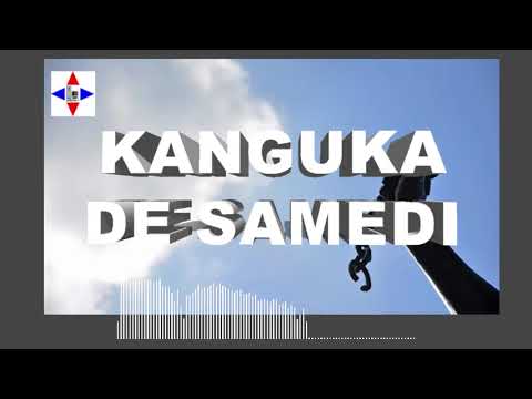 KANGUKA DE SAMEDI LE 23/07/2022 par Chris NDIKUMANA