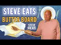 Steve eats the internet  butter board edition