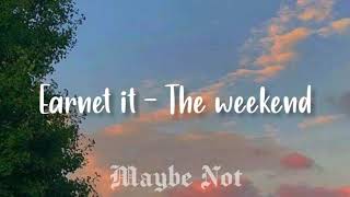 The Weeknd - Earnet It // Lyrics Español, Ingles