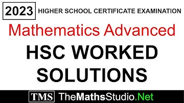 2023 Maths Advanced HSC exam paper complete worked solutions (themathsstudio.net)