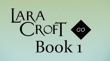 Lara Croft GO Book 1: The Entrance - Walkthrough - No Commentary [1080p]