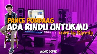 ADA RINDU UNTUKMU - PANCE PONDAAG COVER BY RHENDY||LAGU NOSTALGIA 90AN (OFFICIAL LIRIK VIDEO)