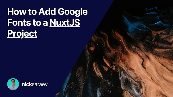 How to Add Google Fonts to a NuxtJS Project