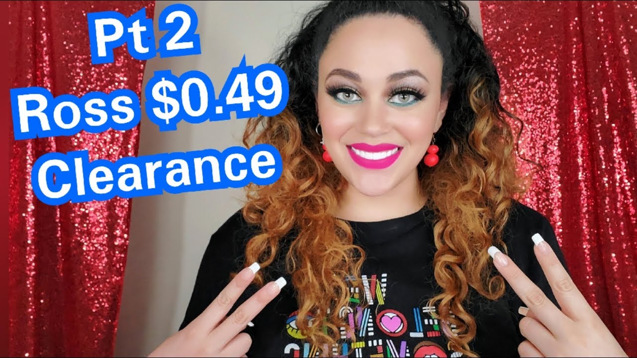 ROSS DRESS FOR LESS .49 CENT CLEARANCE SALE / HAUL PART 2 YouTube