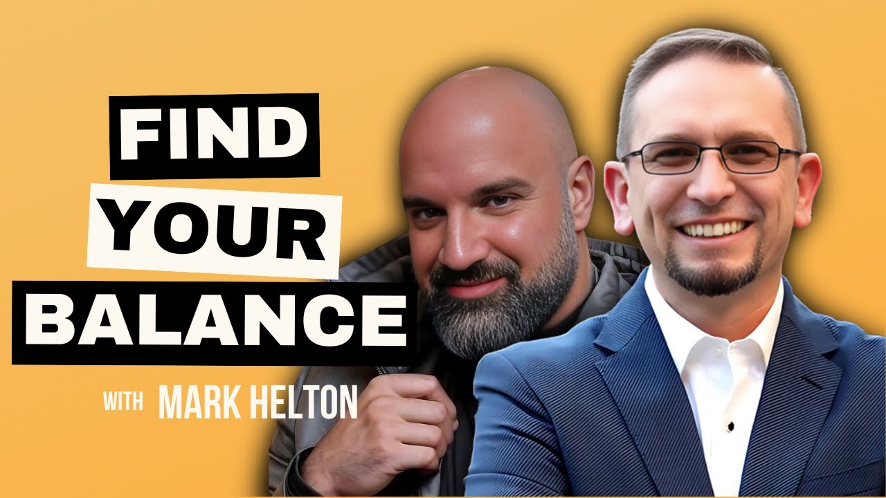 The Secret to Perfect Work-Life Balance ft. Mark Helton