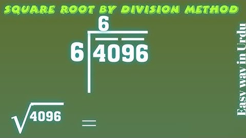 Find Square Root by Division Method in Urdu, Square Root of 4096 (√4096)