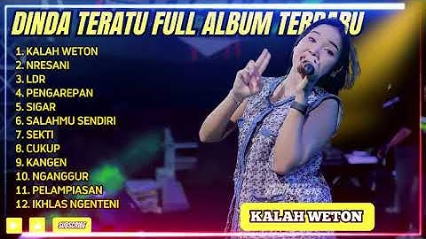 DINDA TERATU - KALAH WETON - NRESNANI - FULL ALBUM DANGDUT KOPLO TERBARU 2024 || DANGDUTTREND