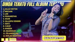 DINDA TERATU - KALAH WETON - NRESNANI - FULL ALBUM DANGDUT KOPLO TERBARU 2024 || DANGDUTTREND