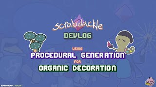 Scrabdackle Devlog - Procedural Generation: Making environments feel 'natural'