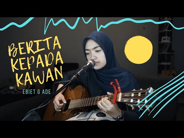 BERITA KEPADA KAWAN ( EBIET G ADE ) - UMIMMA KHUSNA OFFICIAL LIVE COVER class=