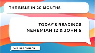 Day 286 | The Bible in 20 Months | Nehemiah 12 & John 5