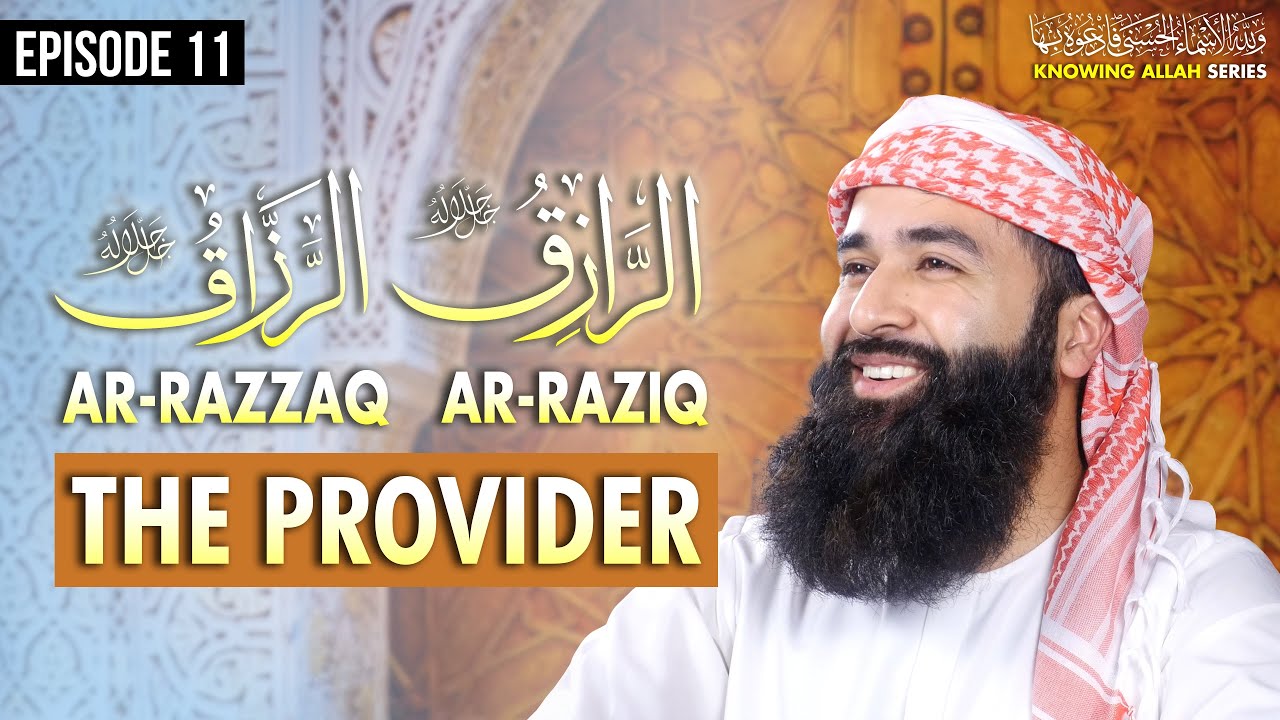 R Razzaq Ar-Razzaq: The Continuous Provider | 99 Names of Allah (Ep. 11) - YouTube